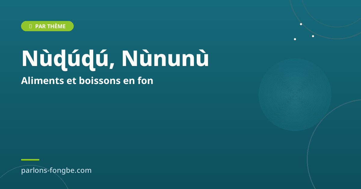 Aliments & Boissons (Nùɖúɖú Kpó Nùnunù Kpó)
