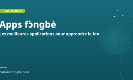 Les meilleures applications pour apprendre le fon en 2025