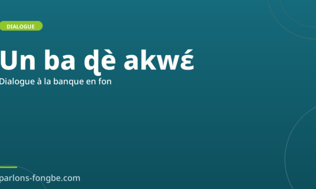 Dialogue à la banque en fon : retirer de l&rsquo;argent