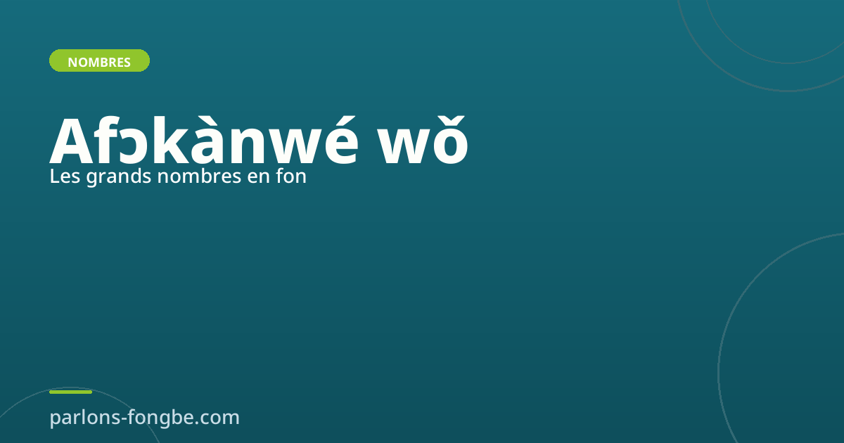 Les grands nombres en fon : 1000, 10000, 100000