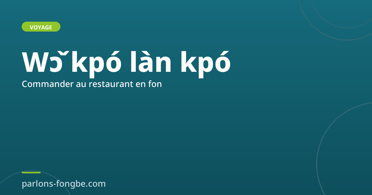 Commander au restaurant en fon : plats et boissons