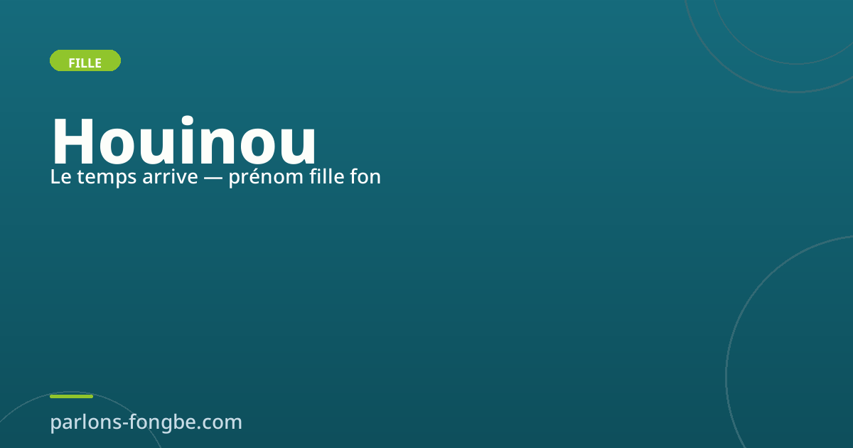 Prénom Houinou : signification féminine en fon