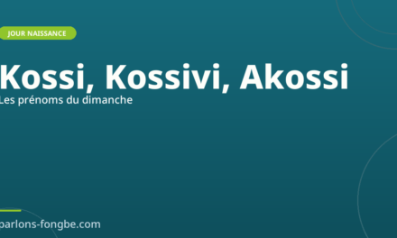 Prénoms fon du dimanche : Kossi, Kossivi, Akossi