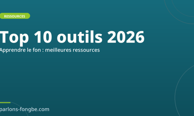 Top 10 des outils pour apprendre le fon en 2026