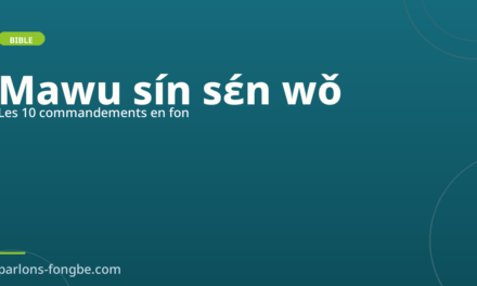 Les 10 commandements en fon : Mawu sín sɛ́n wǒ lɛ́