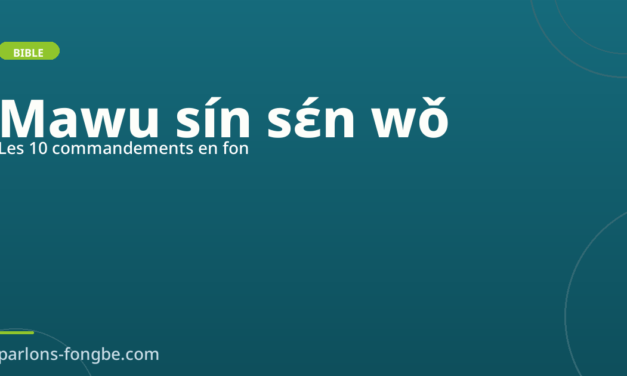 Les 10 commandements en fon : Mawu sín sɛ́n wǒ lɛ́