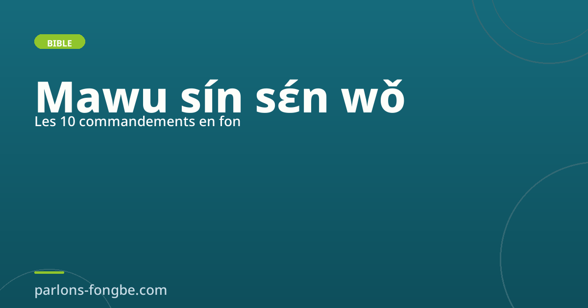 Les 10 commandements en fon : Mawu sín sɛ́n wǒ lɛ́