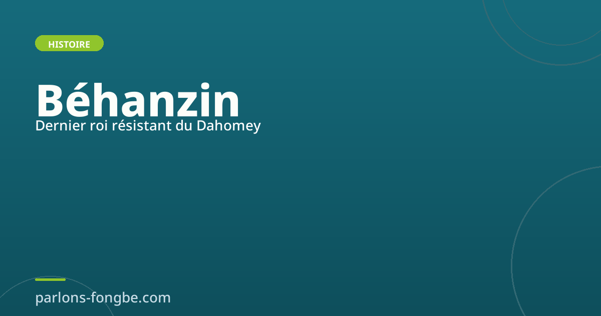 Béhanzin : le dernier roi résistant du Dahomey