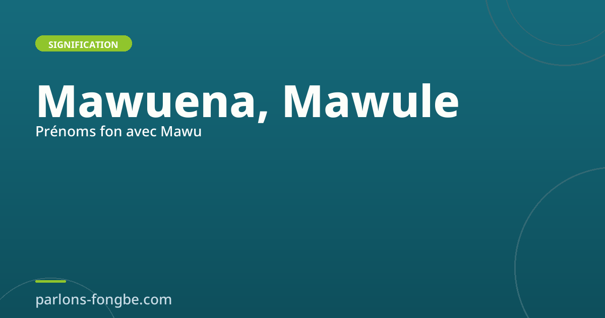Prénoms fon avec Mawu : la spiritualité dans le nom