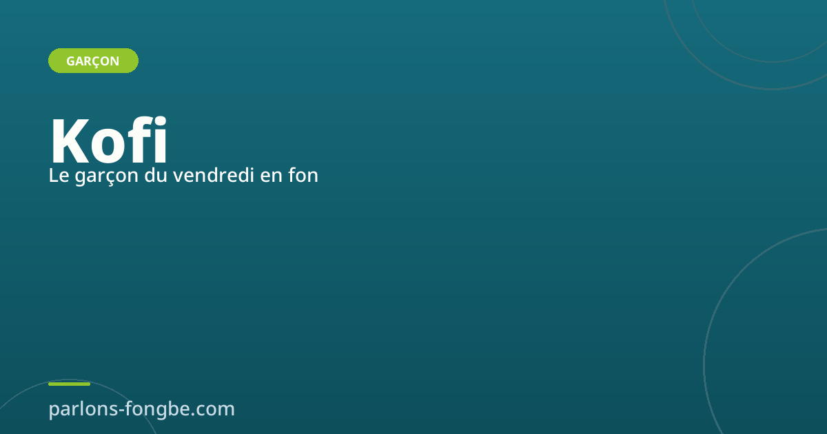 Prénom Kofi : le garçon du vendredi en fon