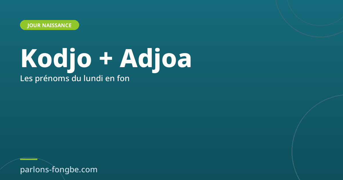 Prénoms fon du lundi : Kodjo et Adjoa