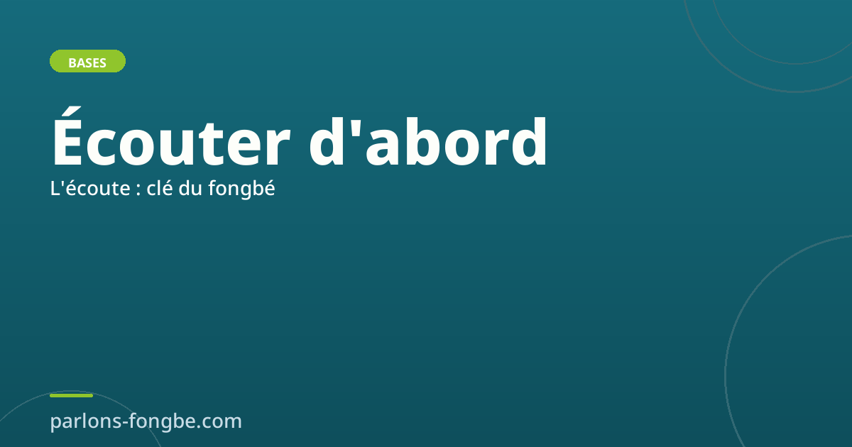Le rôle clé de l&rsquo;écoute dans l&rsquo;apprentissage du fon