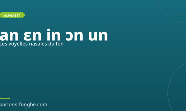 Les voyelles nasales en fon : an, ɛn, in, ɔn, un