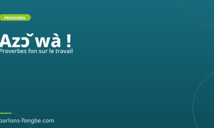 Proverbes fon sur le travail et l&rsquo;effort