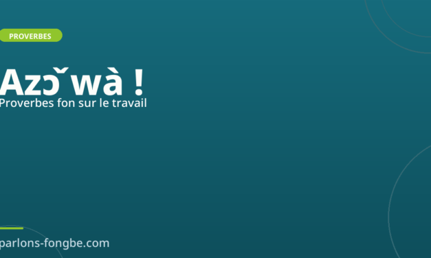 Proverbes fon sur le travail et l&rsquo;effort