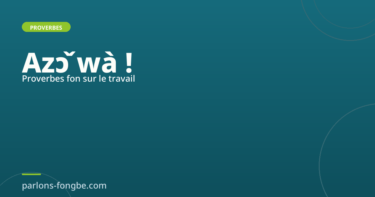 Proverbes fon sur le travail et l&rsquo;effort