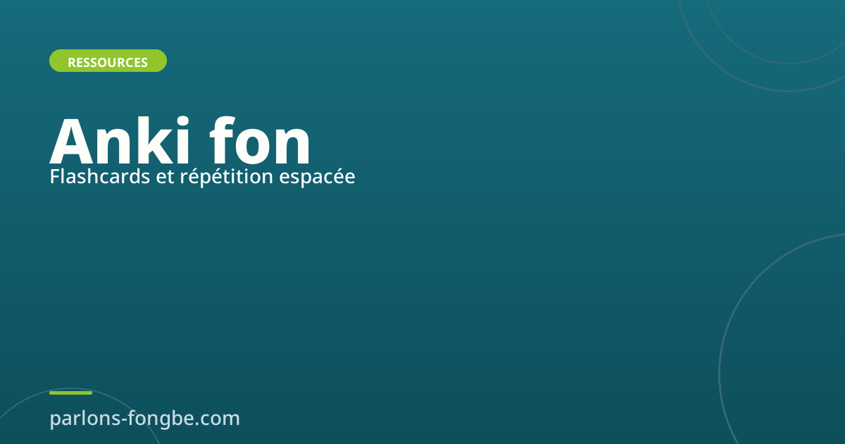 Anki pour le fon : créer des flashcards efficaces