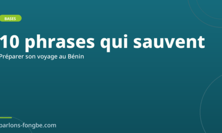 10 phrases qui sauvent un voyage au Bénin (en fon)