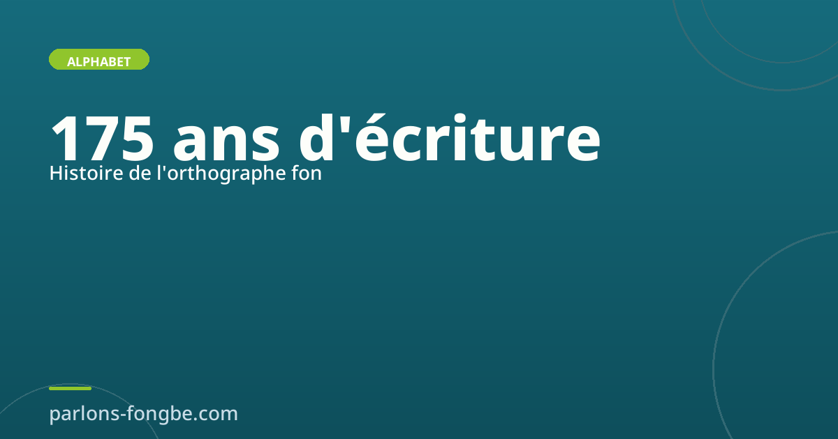 L&rsquo;histoire de l&rsquo;écriture du fongbé : de l&rsquo;oral au standard
