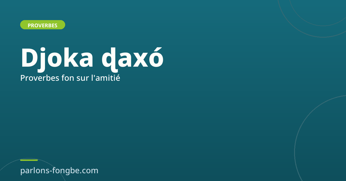 Proverbes fon sur l&rsquo;amitié et l&rsquo;entraide