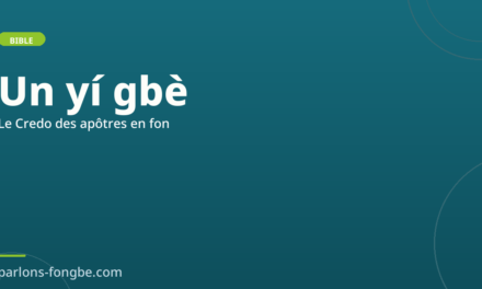 Le Credo des apôtres en fon : Un yí gbè