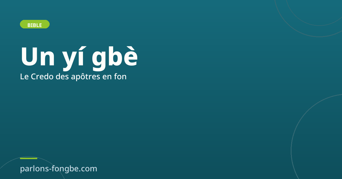 Le Credo des apôtres en fon : Un yí gbè