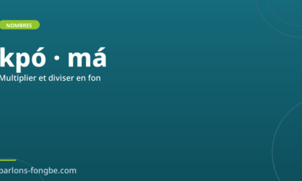 Multiplier et diviser en fon : les opérations en langue
