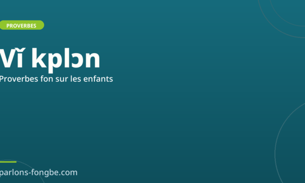 Proverbes fon sur les enfants et l&rsquo;éducation