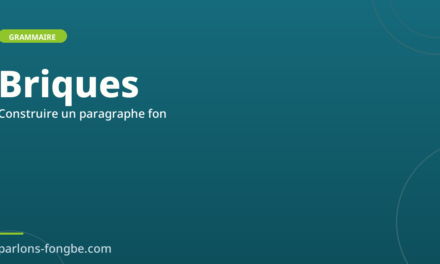 Construire son premier paragraphe en fon : assembler les briques