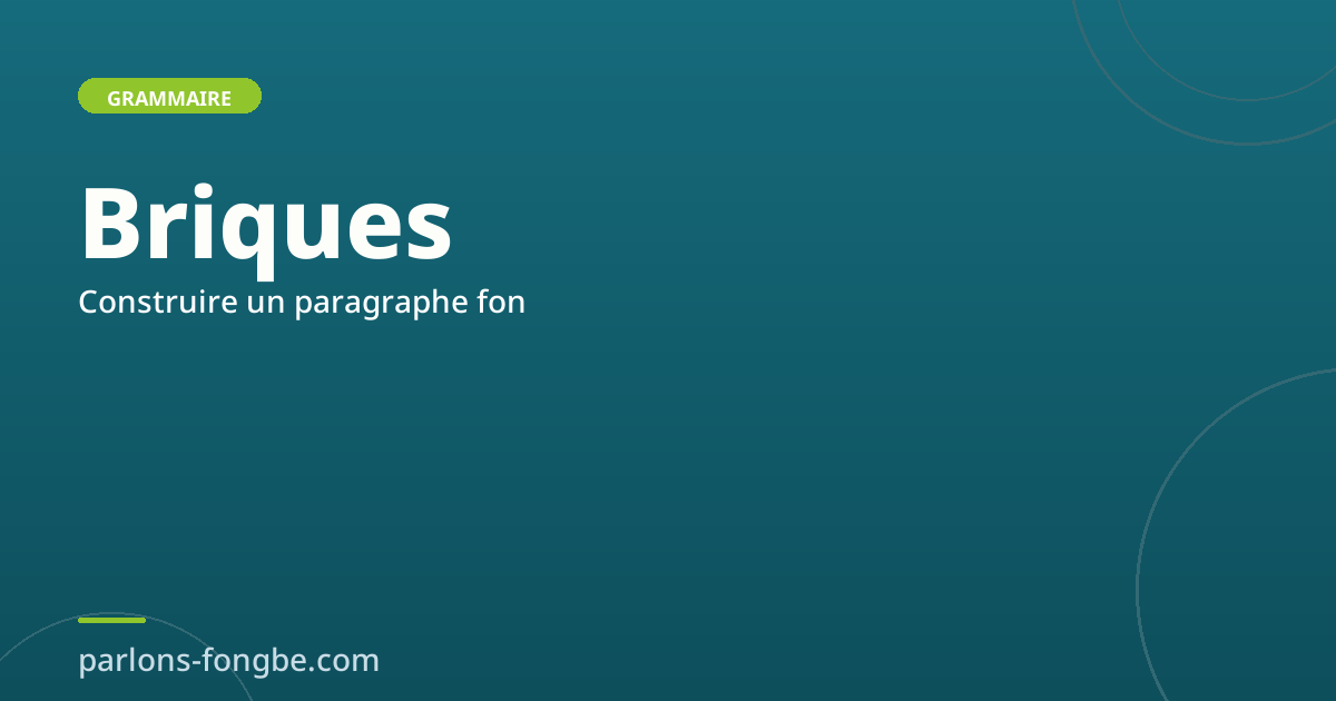 Construire son premier paragraphe en fon : assembler les briques