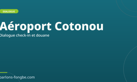 Dialogue à l&rsquo;aéroport de Cotonou en fon : check-in et douane