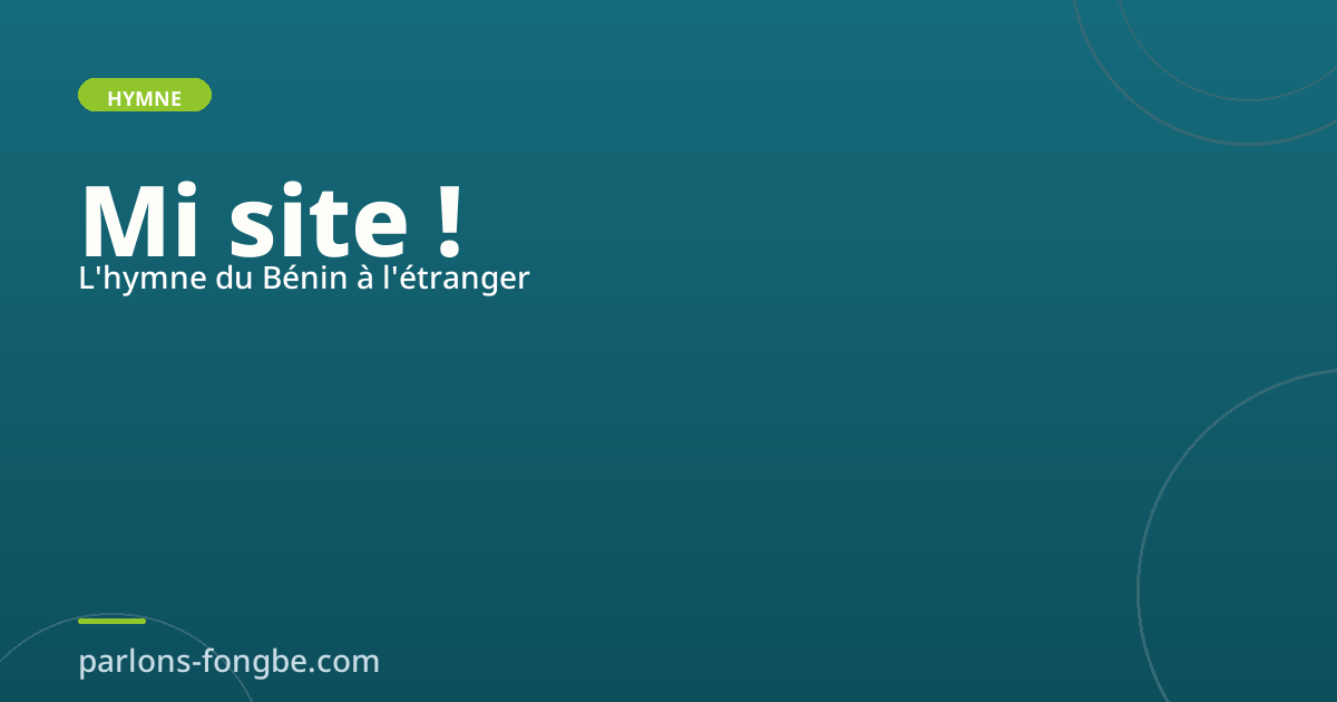 L&rsquo;hymne du Bénin chanté à l&rsquo;étranger : moments d&rsquo;émotion