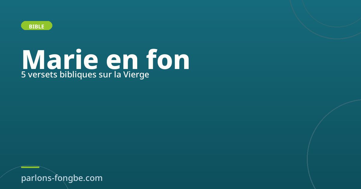 Marie dans la Bible fon : 5 versets clés sur la Vierge