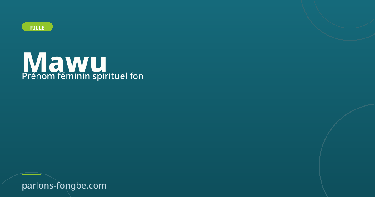Prénom Mawu : prénom féminin spirituel en fon