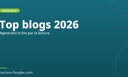 Les blogs francophones pour apprendre le fon en 2026