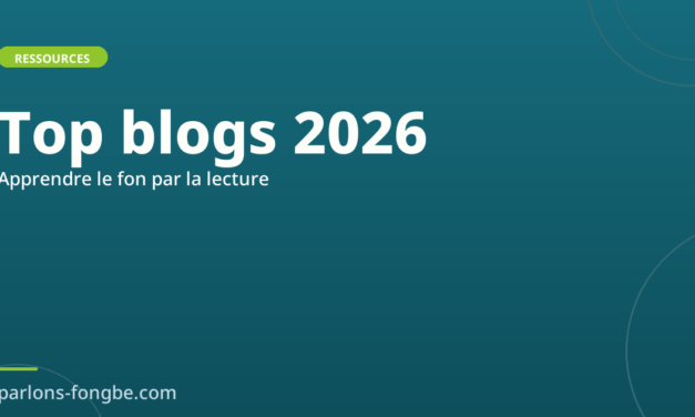 Les blogs francophones pour apprendre le fon en 2026