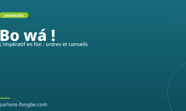 L&rsquo;impératif en fon : donner des ordres et conseils