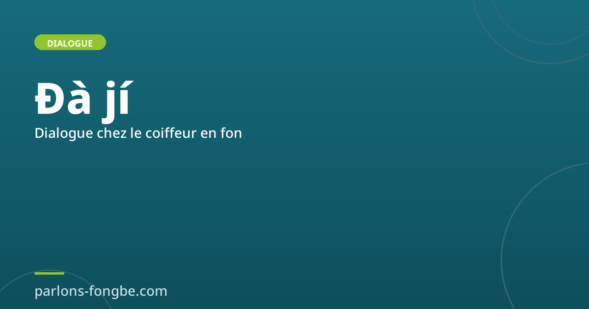 Dialogue chez le coiffeur en fon : couper et tresser