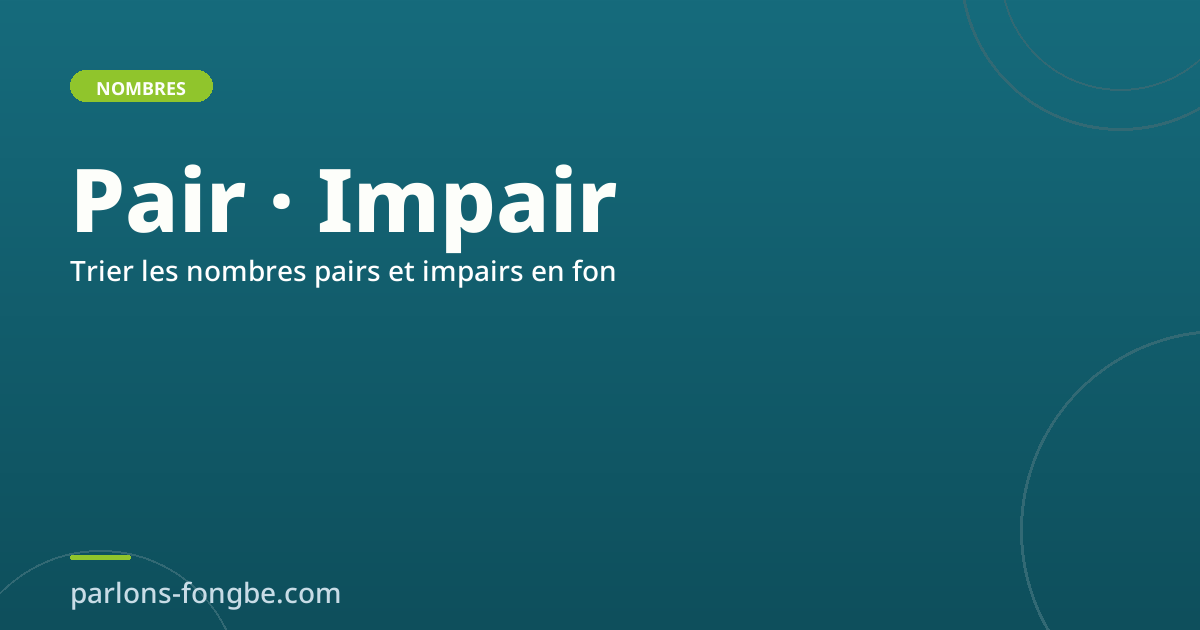 Nombres pairs et impairs en fon : trier les nombres