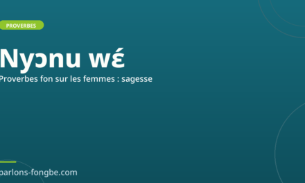 Proverbes fon sur les femmes : sagesse et respect