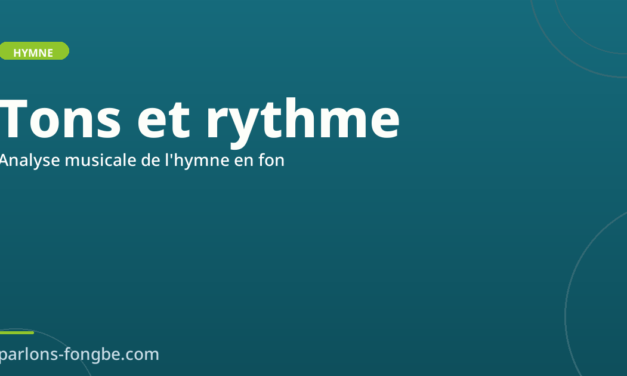 Tons et rythme de l&rsquo;hymne en fon : analyse musicale