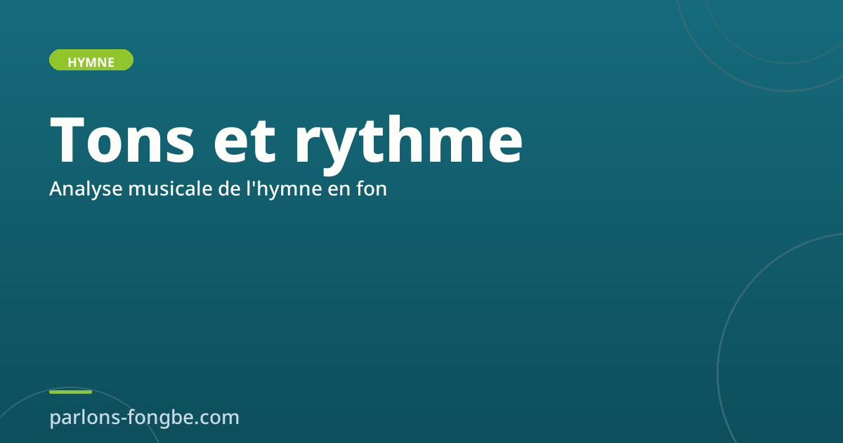 Tons et rythme de l&rsquo;hymne en fon : analyse musicale