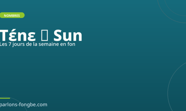 Les 7 jours de la semaine en fon : Tɛ́nɛ à Síbí