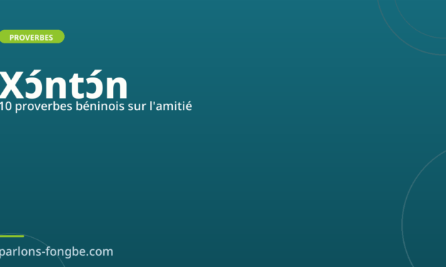 10 proverbes béninois sur l&rsquo;amitié en fon