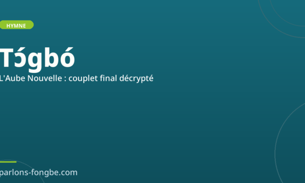 L&rsquo;Aube Nouvelle en fon : couplet final décrypté