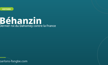 Béhanzin : dernier roi du Dahomey contre la France