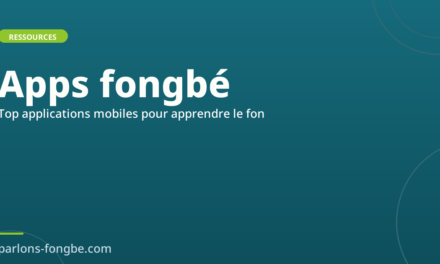 Top applications mobiles pour apprendre le fon en 2026