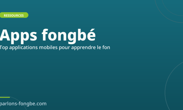 Top applications mobiles pour apprendre le fon en 2026