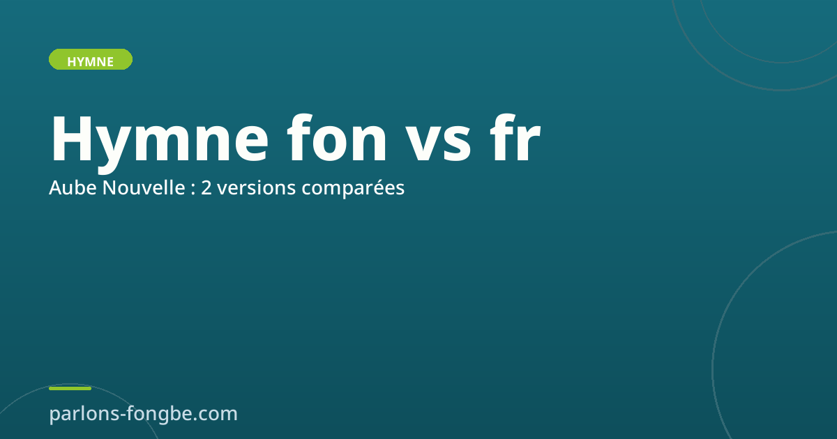 L&rsquo;Aube Nouvelle en fon : version traduite versus version originale