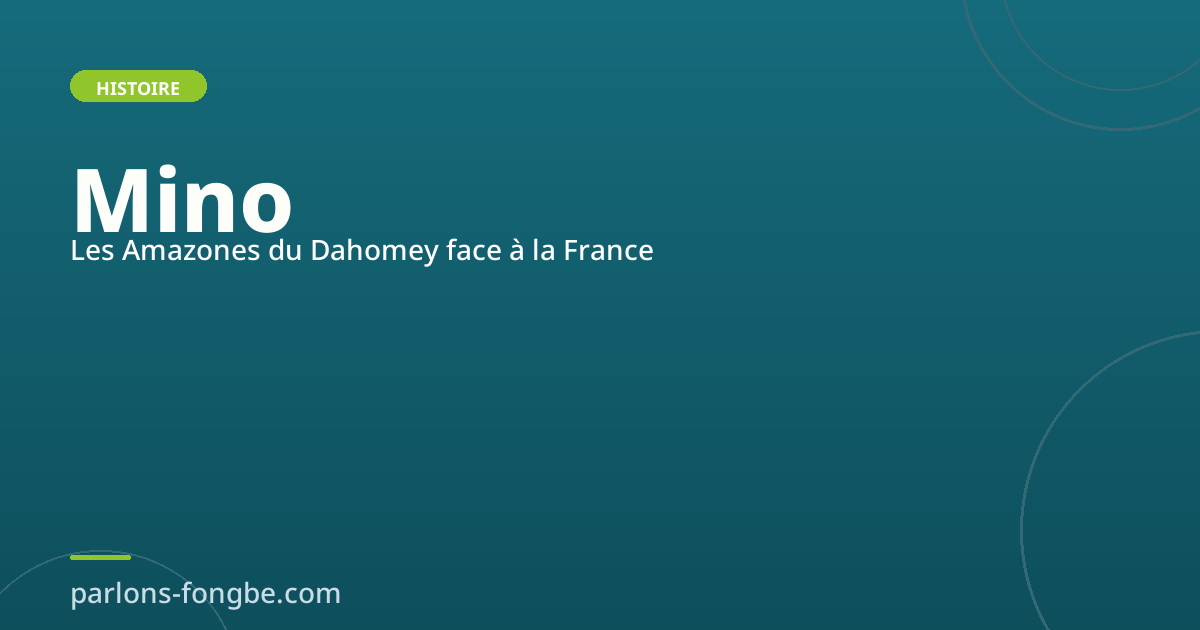 Les Amazones du Dahomey : guerrières mino face à la France